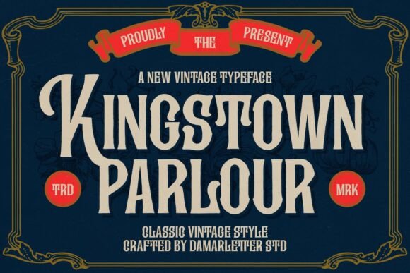 Kingstown Parlour: A Vintage Font That Elevates Brand Identity