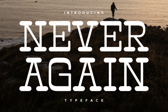 Never Again: A Serif Font That Bridges Vintage and Modern Design