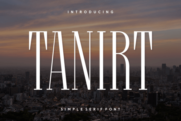 Tanirt Serif Font for Campaign Design